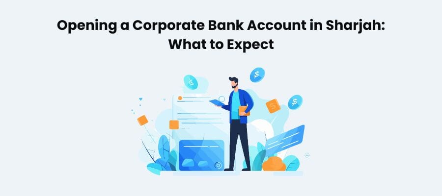 Opening a Corporate Bank Account in Sharjah