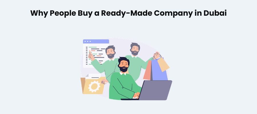 Why People Buy a Ready-Made Company in Dubai