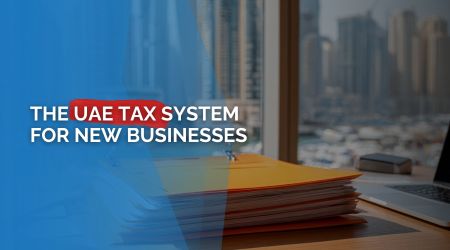 UAE Taxation System: Corporate Tax, VAT, and Exemptions