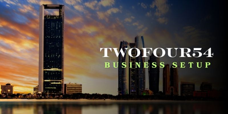 Twofour54 Business Setup: Licenses, Process, Costs