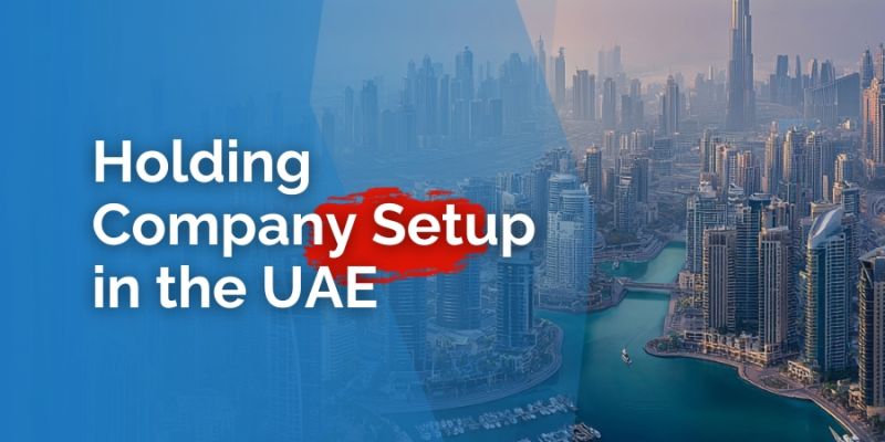 Holding Company Setup in the UAE